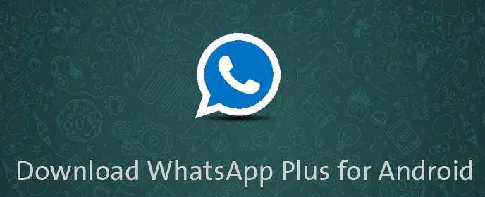 Whatsapp Plus 2016 APK Download for Android